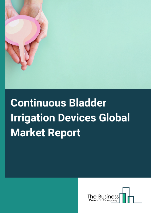 Global Continuous Bladder Irrigation Devices Market Report 2025