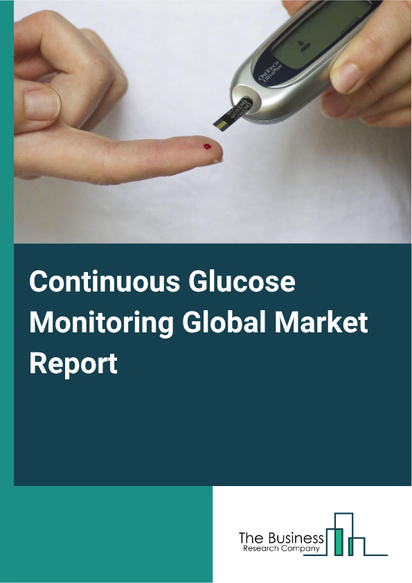 Global Continuous Glucose Monitoring Market Report 2025 