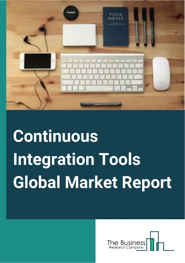 Global Continuous Integration Tools Market Report 2025