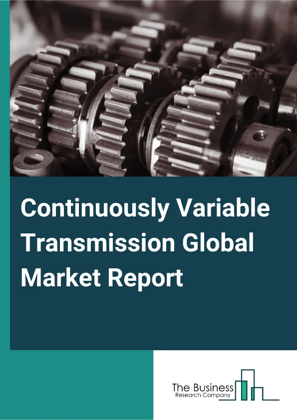 Global Continuously Variable Transmission Market Report 2025