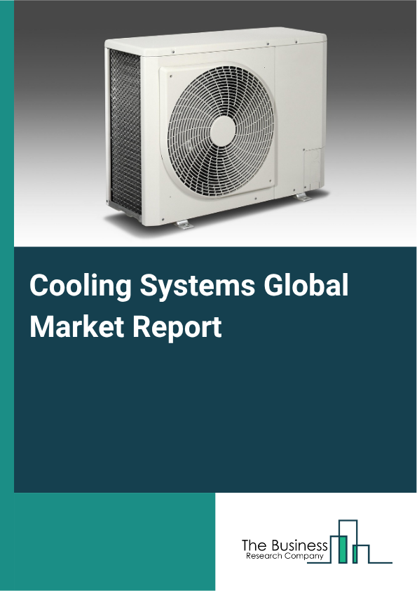 Cooling Systems Market Size and growth rate 2025 to 2029: Graph