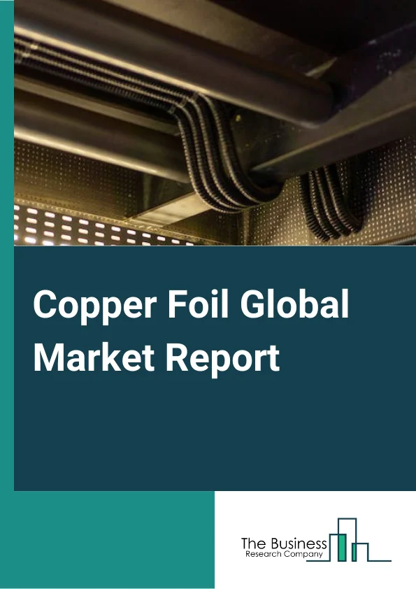 Global Copper Foil Market Report 2024 