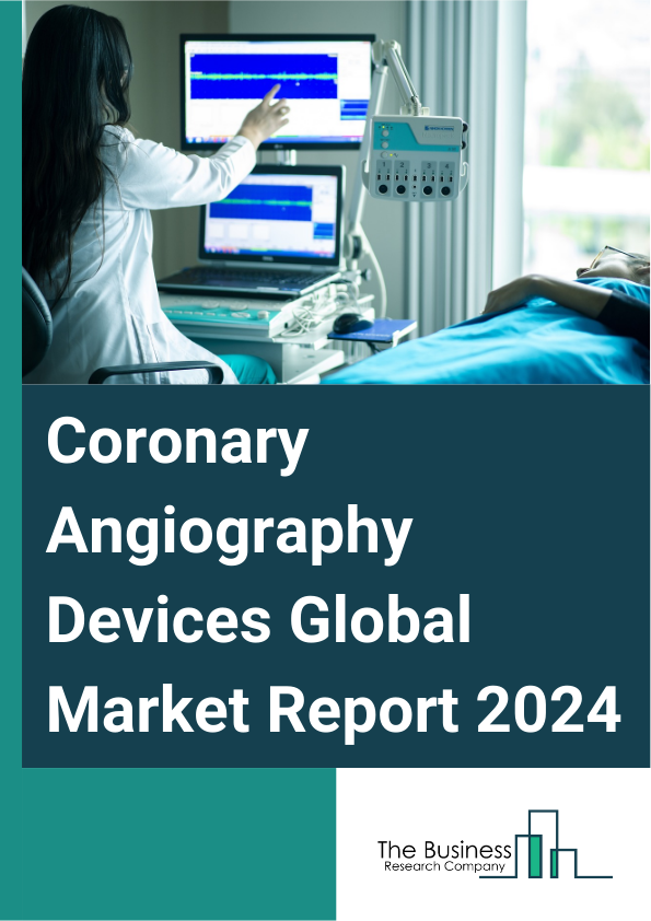 Coronary Angiography Devices Global Market Report 2025 – By Product Type (Angiography Systems, Angiography Catheters, Angiography Contrast Media, Vascular Closure Devices (VCDs), Angiography Balloons, Angiography Guidewi...