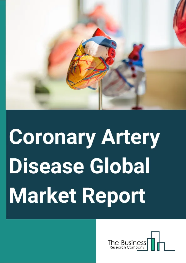 Coronary Artery Disease Global Market Report 2023