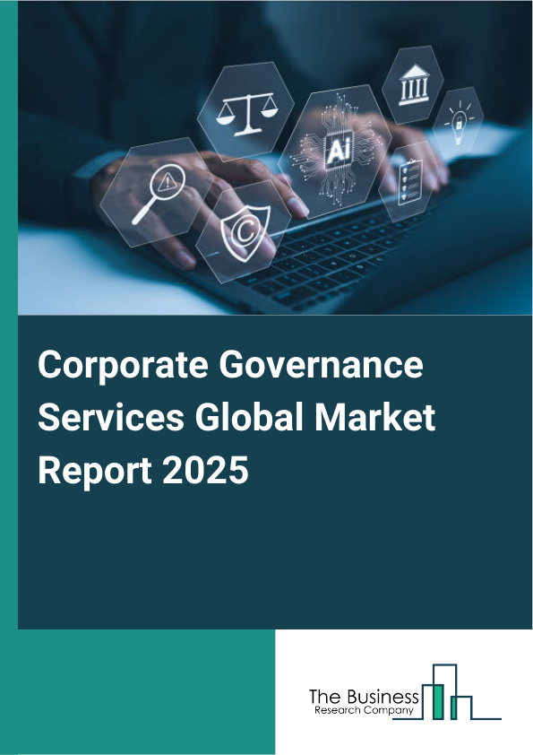 Global Corporate Governance Services Market Report 2025