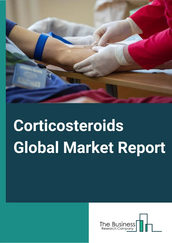 Corticosteroids Global Market Report 2024 – By Product (Glucocorticoids, Mineralocorticoids), By Application (Skin Allergies, Rheumatology Indications, Endocrinology, Acute Respiratory Diseases, Other Applications), By End User (Hospitals, Clinics, Research Institutes, Other End Users) – Market Size, Trends, And Global Forecast 2024-2033