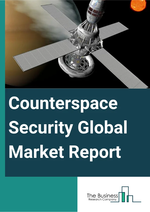 Counterspace Security Global Market Report 2025 – By Product Type (Co-Orbital Systems, Non-Kinetic Physical Systems, Space-Based Electronic Warfare Systems, Space Situational Awareness, Cybersecurity), By Deployment Model (Low Earth Orbit (LEO), Medium Earth Orbit (MEO), Geosynchronous Equatorial Orbit (GEO), Ground-Based), By Application (Commercial, Military) – Market Size, Trends, And Global Forecast 2025-2034