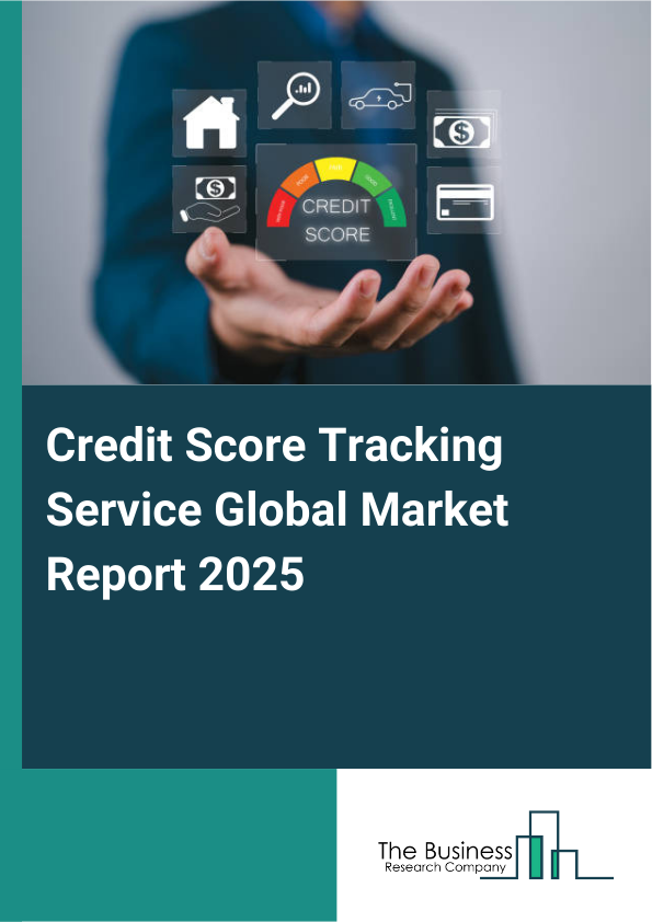 Global Credit Score Tracking Service Market Report 2025