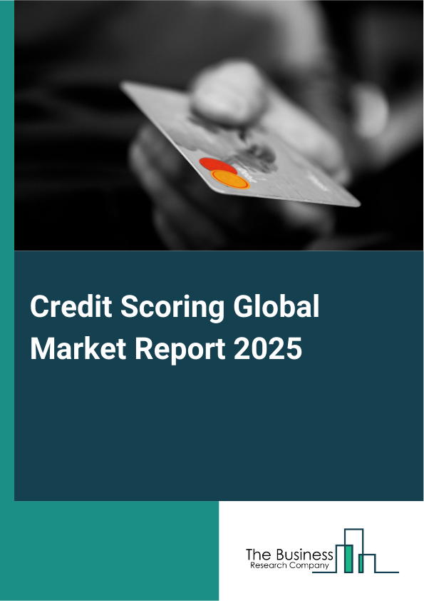 Global Credit Scoring Market Report 2025 