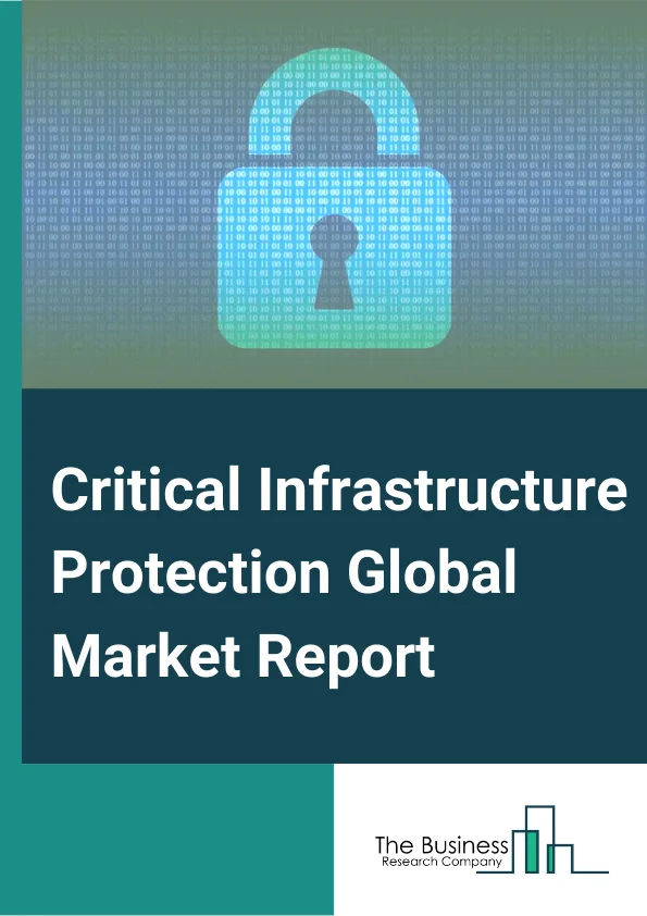 Critical Infrastructure Protection Global Market Report 2024 – By Component (Solutions, Services), By Security Technology (Network Security, Physical Security, Other Security Technologies), By Vertical (Commercial Sector, Telecom, Chemical and Manufacturing, Oil and Gas, Other Verticals) – Market Size, Trends, And Global Forecast 2024-2033