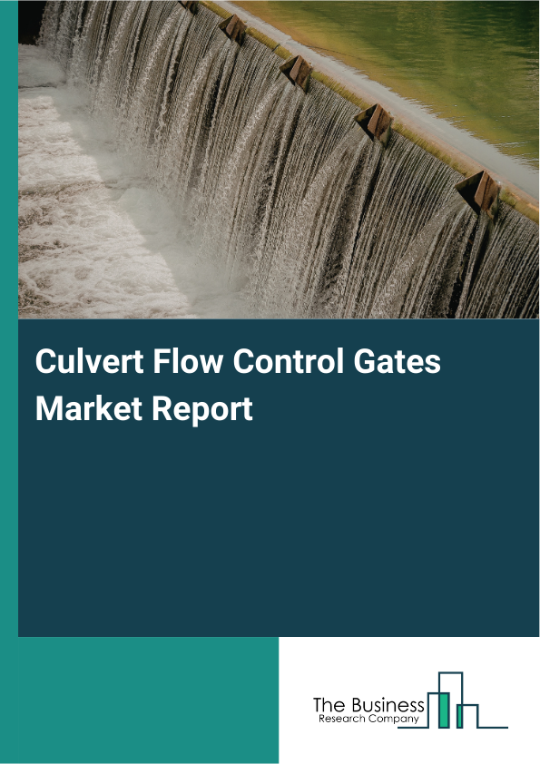 Culvert Flow Control Gates Market Report Infographic Image