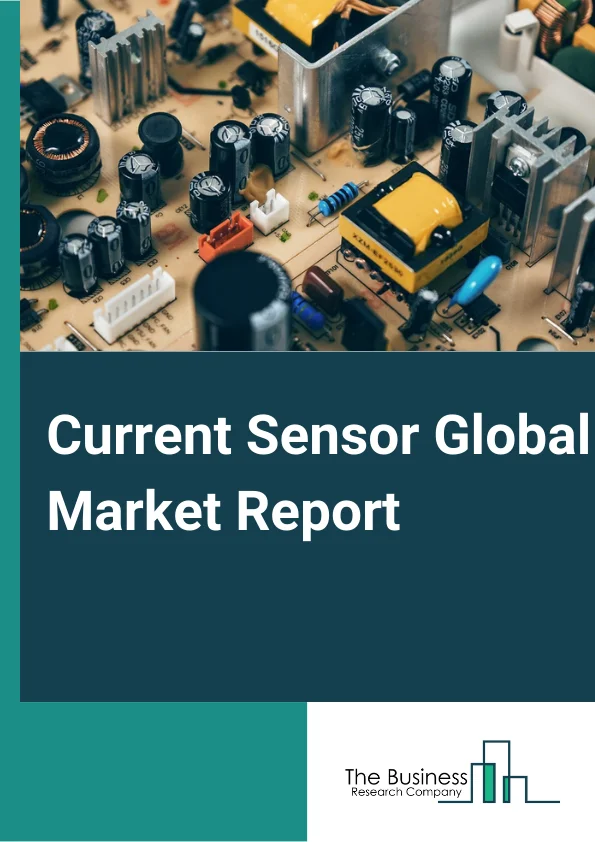 Current Sensor Global Market Report 2023