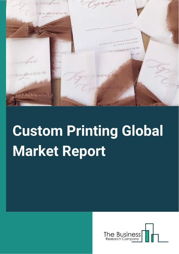 Global Custom Printing Market Report 2025