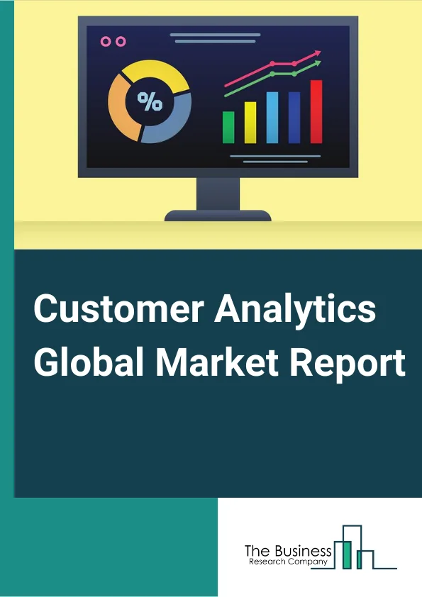 Customer Analytics Global Market Report 2024 – By Solution (Social Media Analytical Tools, Dashboard, Extract Transform Load or Data Management, Web Analytical Tool, Reporting, Voice of Customer (VOC), Analytical Tools), By Organization Size (Large Enterprises, Small and Medium-Sized Enterprises (SMEs)), By Deployment Mode (On-Premises, Cloud), By Application (Brand Management, Campaign Management, Churn Management, Customer Behavioral Analysis, Product Management, Other Applications), By End-User (BFSI, Wholesale and Retail, Telecommunication and IT, Utilities, Healthcare, Travel and Hospitality, Others End Users) – Market Size, Trends, And Global Forecast 2024-2033