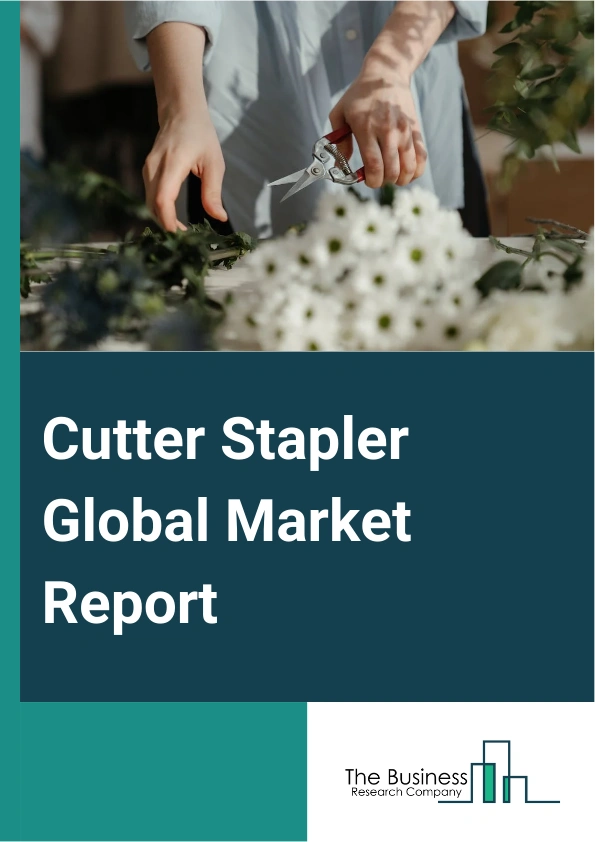 Cutter Stapler Global Market Report 2025 – By Product Type (Endo Cutter Stapler, Open Cutter Stapler, Other Product Types), By Usage Type (Reusable, Disposable), By Application (Abdominal Surgery, Obstetrics And Gynecolo...
