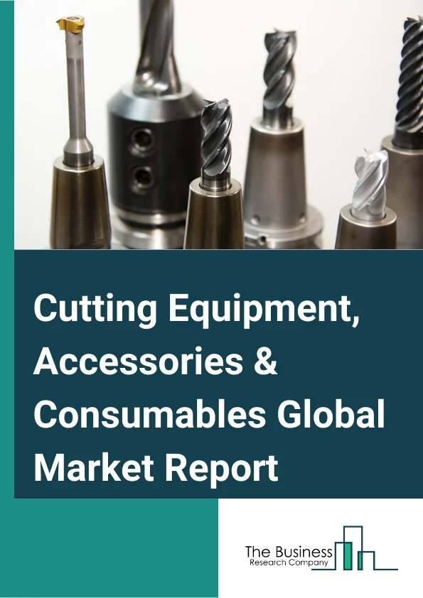 Cutting Equipment, Accessories & Consumables Global Market Report 2023 – By Type (Manual Cutting Equipment, Mechanized Cutting Equipment, Other Type), By Technology (Carbon Arc Cutting, Plasma Cutting, Oxy-Fuel Cutting, Laser Cutting, Water Jet Cutting), By End-User (Construction, Heavy Metal Fabrication, Shipbuilding And Offshore, Automotive, Other End-User) – Market Size, Trends, And Global Forecast 2023-2032