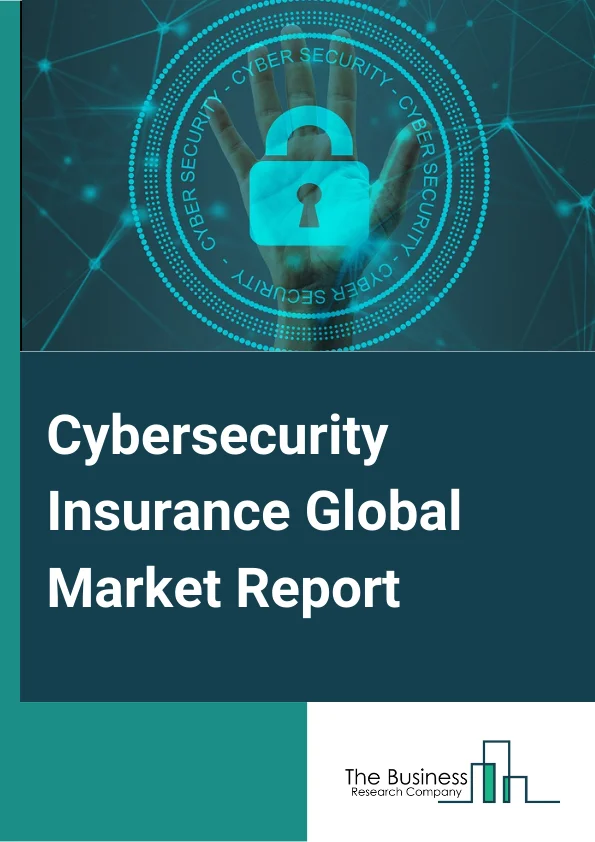Cybersecurity Insurance Global Market Report 2024 – By Insurance Type (Packaged, Stand-Alone), By Insurance Coverage (Data Breach, Cyber Liability), By Component (Solutions, Services), By Organization Size (Large Enterprises, Small and Medium Enterprises (SMEs)), By End User (Technology Provider, Insurance Provider) – Market Size, Trends, And Global Forecast 2024-2033