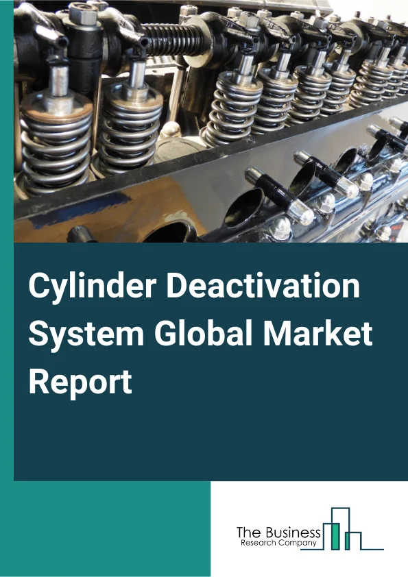 Global Cylinder Deactivation System Market Report 2025