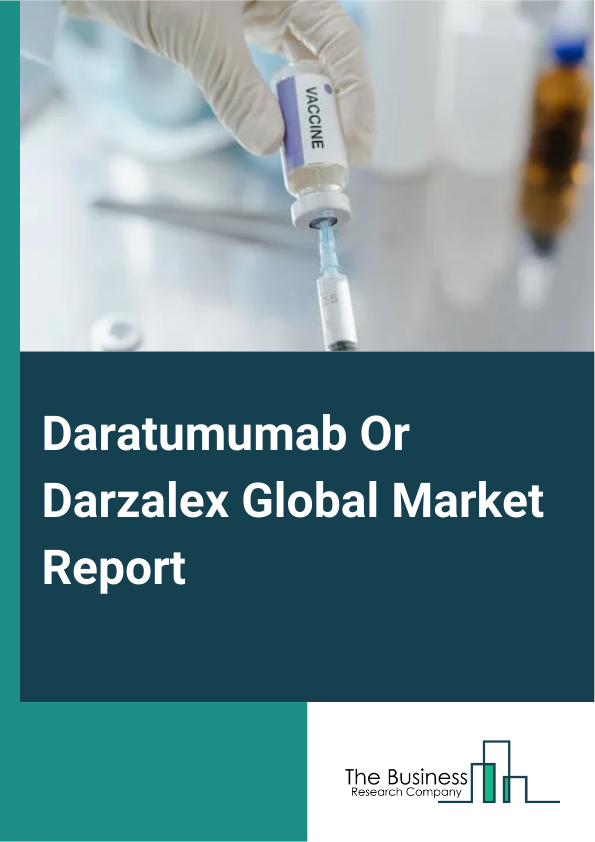 Global Daratumumab Or Darzalex Market Report 2025