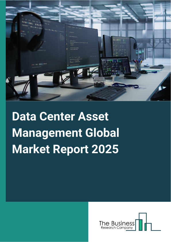 Data Center Asset Management Market Report Infographic Image
