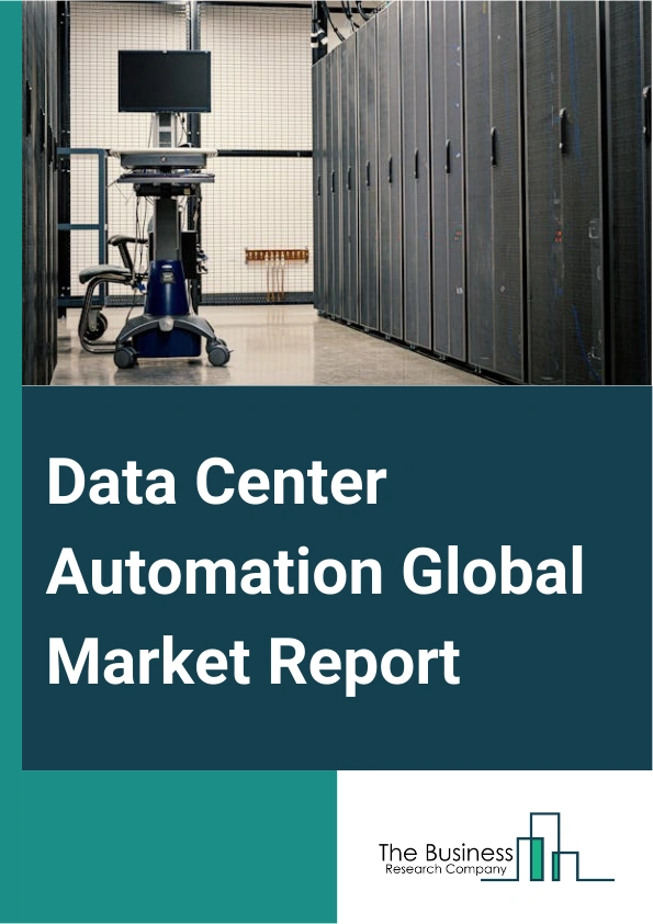 Global Data Center Automation Market Report 2025