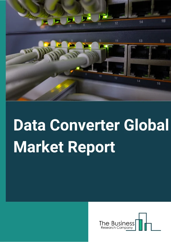 Data Converter Global Market Report 2023 – By Type (Analog To Digital Converters, Digital To Analog Converters), By Sampling Rate (High Speed Data Converters, General Purpose Data Converters), By Rate Type (1Gsps To 5Gsps, 5Gsps To 200Gsps), By Application (Communications, Automotive, Consumer Electronics, Industrial Process Control And Automation, Medical, Testing And Measurement, Other Applications) – Market Size, Trends, And Global Forecast 2023-2032