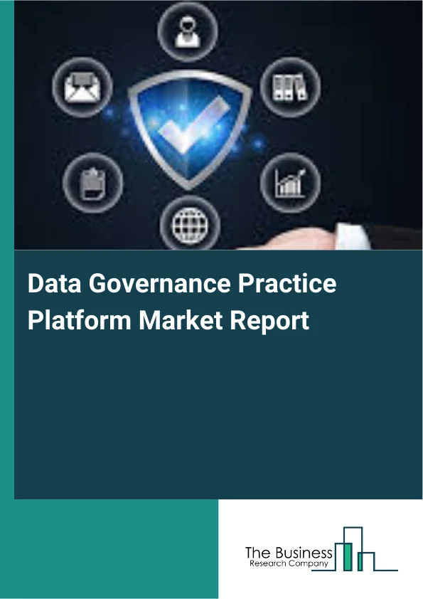 Data Governance Practice Platform Market Report Infographic Image