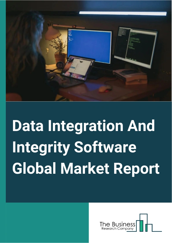 Global Data Integration And Integrity Software Market Report 2025