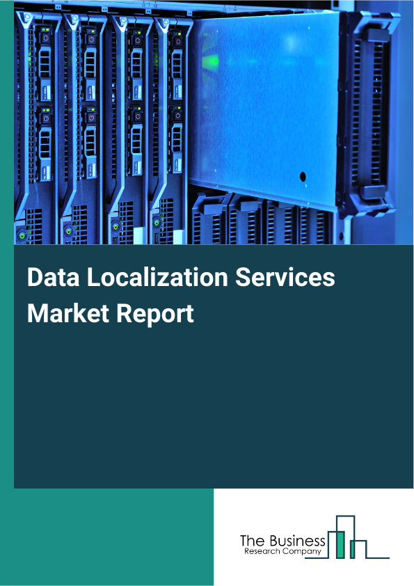 Data Localization Services Market Report Infographic Image
