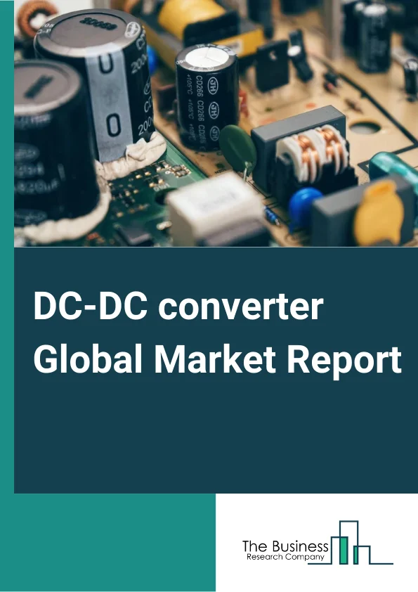 DC-DC converter Market Report 2023