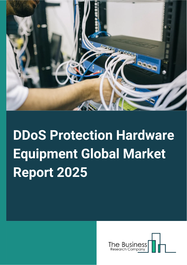 Global DDoS Protection Hardware Equipment Market Report 2025