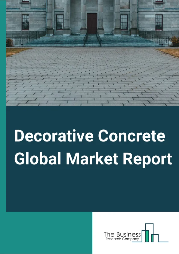 Decorative Concrete Market Report 2023 