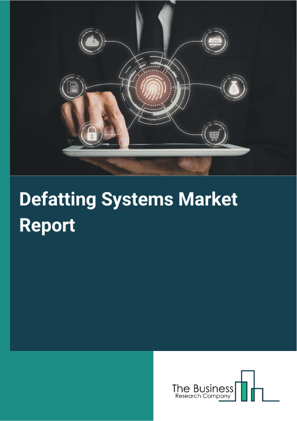 Defatting Systems Market Report Infographic Image