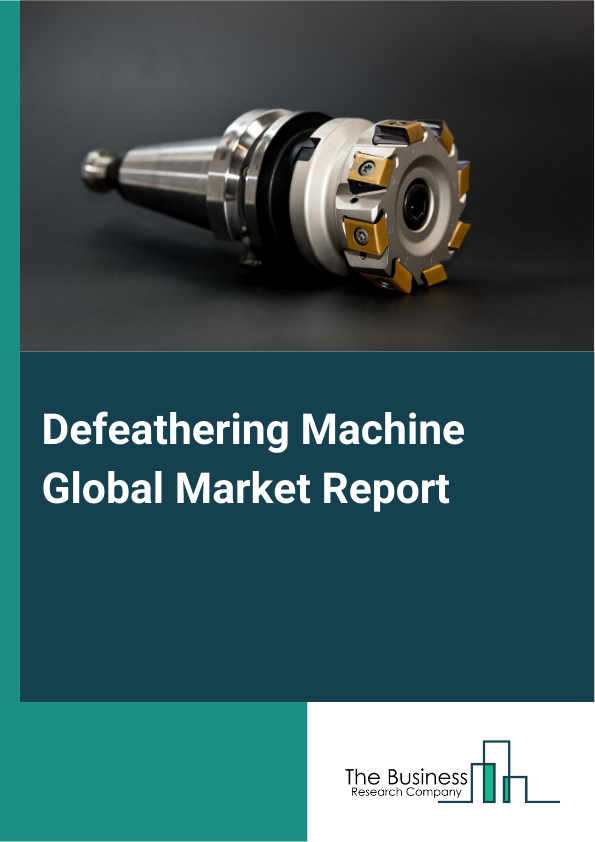 Global Defeathering Machine Market Report 2025