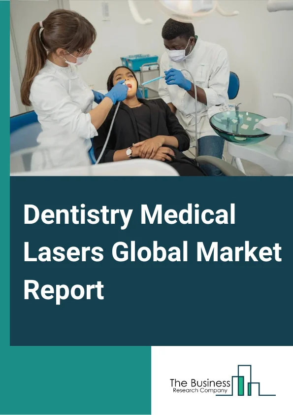 Dentistry Medical Lasers Global Market Report 2024 – By Product (Soft Tissue, All Tissue, Dental Welding Lasers), By Application (Conservative Dentistry, Endodontic Treatment, Oral Surgery, Implantology, Peri-Implantitis, Periodontics, Tooth Whitening), By End User (Hospitals, Dental Clinics) – Market Size, Trends, And Global Forecast 2024-2033