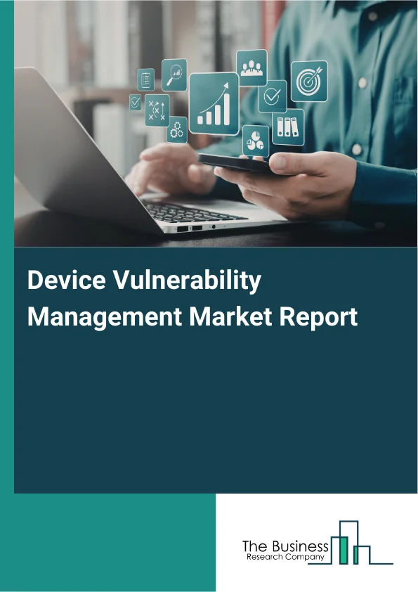 Device Vulnerability Management Market Report Infographic Image