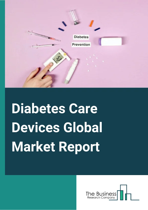 Diabetes Care Devices Global Market Report 2023 – By Type (Blood Glucose Test Strips, Insulin Pens, Syringes, Pumps And Injectors, Lancing Devices And Equipment, Continuous Glucose Monitoring Devices And Equipment, Blood Glucose Meters), By End User (Hospitals And Clinics, Diagnostic Laboratories, Other End Users), By Type of Expenditure (Public, Private), By Product (Instruments/Equipment, Disposables) – Market Size, Trends, And Global Forecast 2023-2032