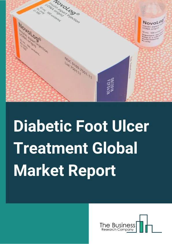 Diabetic Foot Ulcer Treatment Market Report 2023 