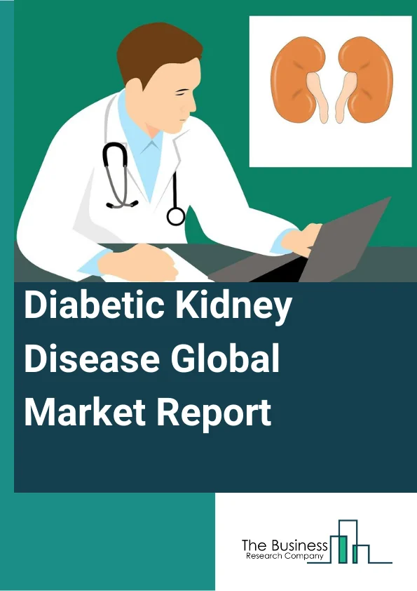 Diabetic Kidney Disease Global Market Report 2024 – By Type (Type 1 Diabetes, Type 2 Diabetes), By Treatment (Angiotensin Receptor Blockers (Arbs), Angiotensin-Converting Enzyme (Ace) Inhibitors, Antioxidant Inflammation Modulator, Calcium Channel Blockers, Other Treatments), By End User (Hospitals, Homecare, Specialty Centers, Other End Users) – Market Size, Trends, And Global Forecast 2024-2033