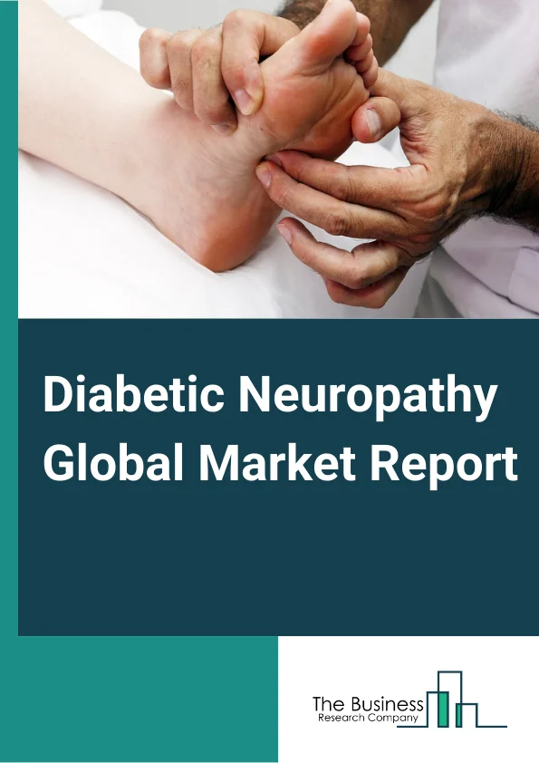 Global Diabetic Neuropathy Market Report 2024