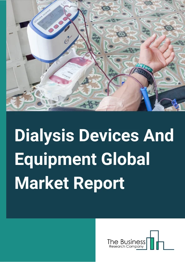 Dialysis Devices And Equipment Global Market Report 2023 – By Product (Hemodialysis Devices, Peritoneal Dialysis Devices), By End-User (Hospitals, Clinics, Ambulatory Surgical Centers, Home Care Settings), By Application (Serum And Blood Treatment, Virus Purification, Drug Binding Studies, Other Applications) – Market Size, Trends, And Global Forecast 2023-2032
