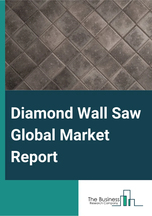 Diamond Wall Saw Global Market Report 2024 – By Type (Segmented Blade, Turbo Blade, Continuous Rim Blade, Other Types), By Distribution Channel (Offline, Online), By Application (Industry, Building, Other Applications) – Market Size, Trends, And Global Forecast 2024-2033