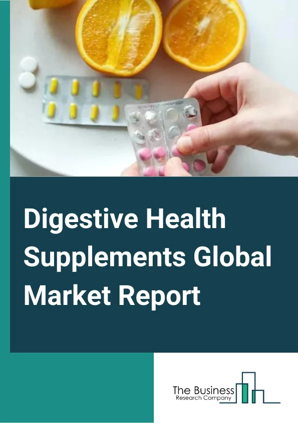 Digestive Health Supplements Market Report 2023