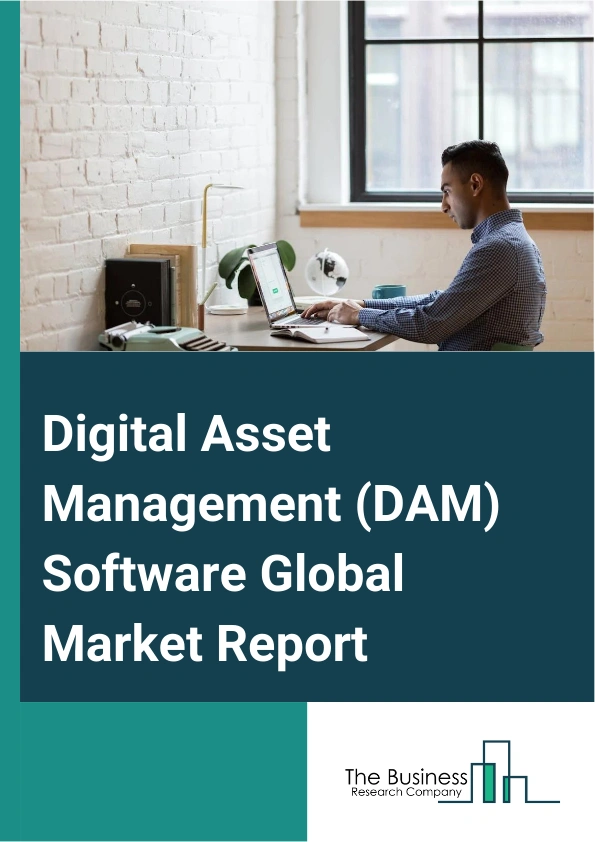 Digital Asset Management (DAM) Software Global Market Report 2025 – By Deployment (On-Premise, Cloud (Software as a Service)), By Organization Size (Large Enterprises, Small And Medium-sized Enterprises (SMEs)), By End User (Media And Entertainment, Banking, Financial Services, And Insurance (BFSI), Government, Healthcare, Retail, Manufacturing, Other End Users) – Market Size, Trends, And Global Forecast 2025-2034
