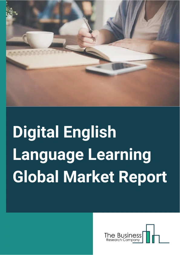 Global Digital English Language Learning Market Report 2025