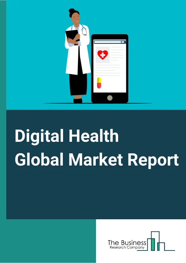 Digital Health Market Report 2023