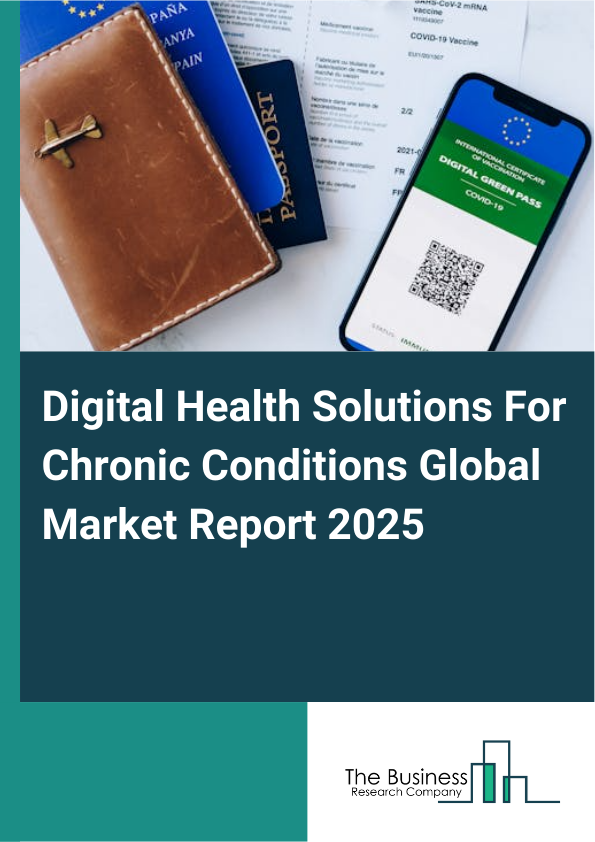 Global Digital Health Solutions For Chronic Conditions Market Report 2025