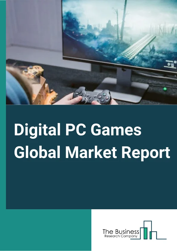 Digital PC Games Market Report 2023
