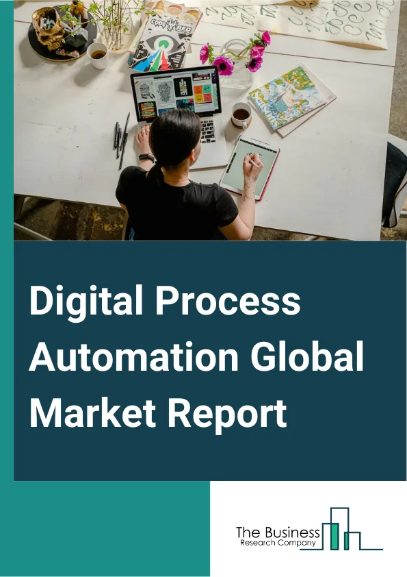 Digital Process Automation Global Market Report 2025 – By Component (Solution, Service), By Deployment (On-Demand, On-Premise), By Organization Size (Small And Medium Sized Enterprises, Large Enterprises), By End User (Banking, Financial Services, And Insurance (BFSI), Manufacturing, IT And Telecommunication, Aerospace And Defense, Healthcare, Retail And Consumer Goods, Other End Users) – Market Size, Trends, And Global Forecast 2025-2034