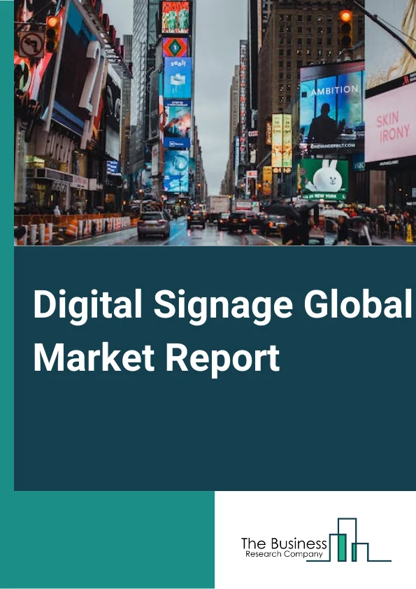 Digital Signage Global Market Report 2023 – By Product (Standalone Display, Video Wall), By Offering (Hardware, Software, Services), By Location (Indoor, Outdoor), By End User (Retail, Education, Healthcare, Corporate, Stadium, Government, Other End Users) – Market Size, Trends, And Global Forecast 2023-2032